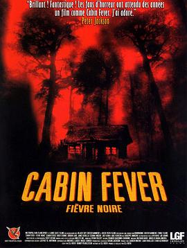 电影《尸骨无存  Cabin Fever》（2002美国）--高清4K/1080P迅雷BT资源下载