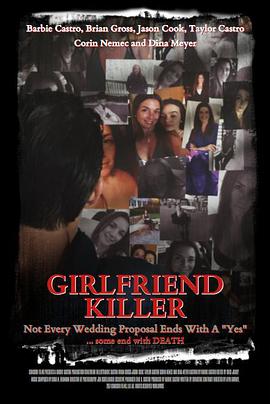 电影《Girlfriend Killer》（2017美国）--高清4K/1080P迅雷BT资源下载