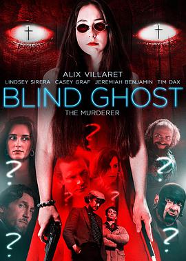 电影《Blind Ghost》（2021美国）--高清4K/1080P迅雷BT资源下载