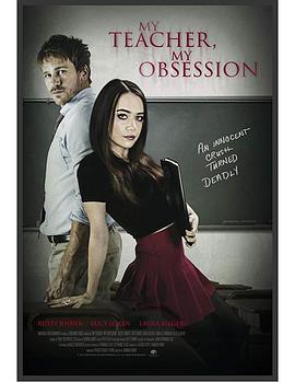 电影《我的老师,我的迷恋  My Teacher, My Obsession》（2018美国）--高清4K/1080P迅雷BT资源下载