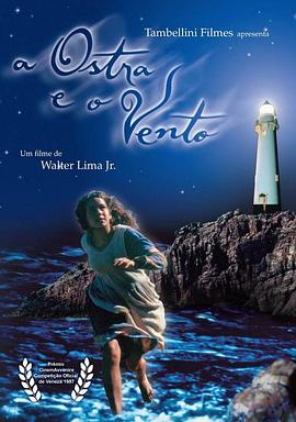 电影《牡蛎与风的故事  A Ostra e o Vento》（1997巴西）--高清4K/1080P迅雷BT资源下载