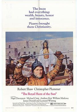 电影《皇家太阳猎队  The Royal Hunt of the Sun》（1969英国 / 美国）--高清4K/1080P迅雷BT资源下载