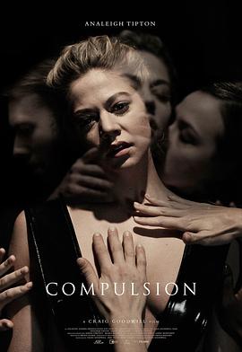 电影《强制措施  Compulsion》（2016美国）--高清4K/1080P迅雷BT资源下载
