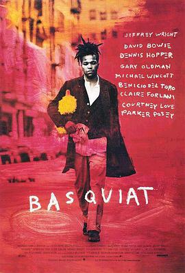 电影《轻狂岁月  Basquiat》（1996美国）--高清4K/1080P迅雷BT资源下载