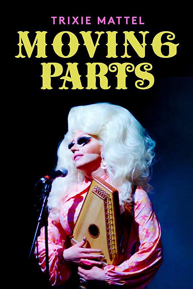 电影《特里克茜美泰：动人片段  Trixie Mattel: Moving Parts》（2019美国）--高清4K/1080P迅雷BT资源下载