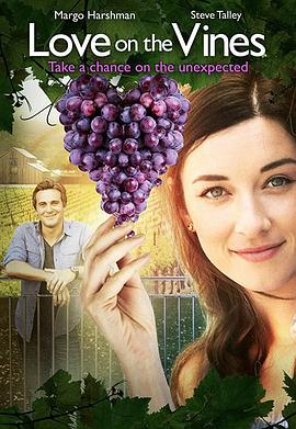 电影《爱在葡萄园  Love on the Vines》（2017美国）--高清4K/1080P迅雷BT资源下载