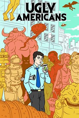 动漫剧《俗世乐土 第一季  Ugly Americans》（2010美国）--高清4K/1080P迅雷BT资源下载