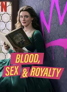 电视剧《血与性：400年王室风云  Blood, Sex &amp; Royalty》（2022英国）--高清4K/1080P迅雷BT资源下载