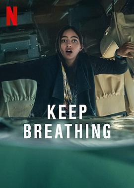 电视剧《保持呼吸  Keep Breathing》（2022美国）--高清4K/1080P迅雷BT资源下载