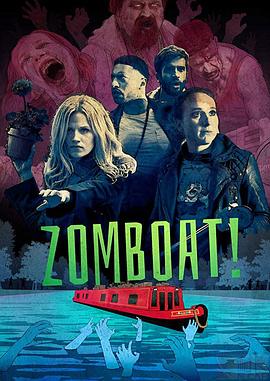 电视剧《僵尸逃生船  Zomboat!》（2019英国）--高清4K/1080P迅雷BT资源下载