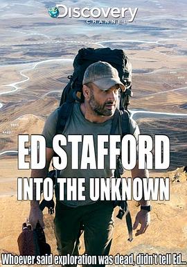 电视剧《单挑神秘地表  Ed Stafford: Into the Unknown》（2015英国）--高清4K/1080P迅雷BT资源下载