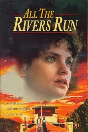 电视剧《大河奔流  All the Rivers Run》（1983澳大利亚）--高清4K/1080P迅雷BT资源下载