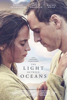 电影《大洋之间的灯光  The Light Between Oceans》（2016英国 / 新西兰 / 美国）--高清4K/1080P迅雷BT资源下载