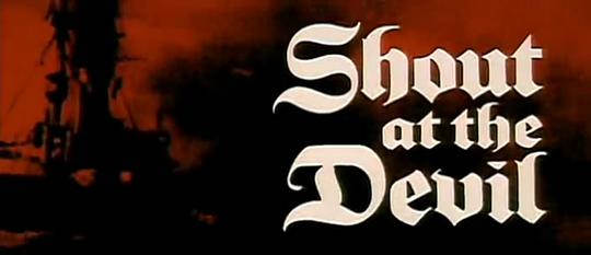 电影《大煞星与亡命客 Shout at the Devil》(1976英国)--高清4K/1080P迅雷BT资源下载 电影《大煞星与亡命客 Shout at the Devil》(1976英国)--高清4K/1080P迅雷BT资源下载