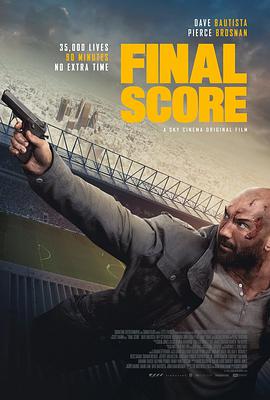 电影《最后得分  Final Score》（2018英国）--高清4K/1080P迅雷BT资源下载