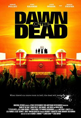 电影《活死人黎明  Dawn of the Dead》（2004美国 / 加拿大 / 日本 / 法国）--高清4K/1080P迅雷BT资源下载