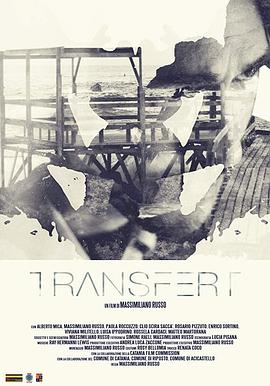 电影《Transfert》（2018意大利）--高清4K/1080P迅雷BT资源下载