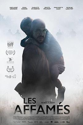电影《食人之饥  Les Affamés》（2017加拿大）--高清4K/1080P迅雷BT资源下载