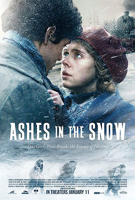 电影《雪中灰  Ashes in the Snow》（2018立陶宛 / 美国）--高清4K/1080P迅雷BT资源下载