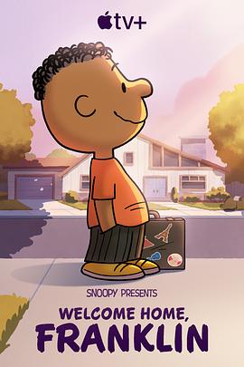 电影《史努比特辑：欢迎回家，富兰克林  Snoopy Presents: Welcome Home, Franklin》（2024美国）--高清4K/1080P迅雷BT资源下载