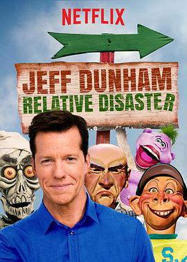 电影《杰夫·唐纳姆：亲戚灾难  Jeff Dunham: Relative Disaster》（2017美国）--高清4K/1080P迅雷BT资源下载