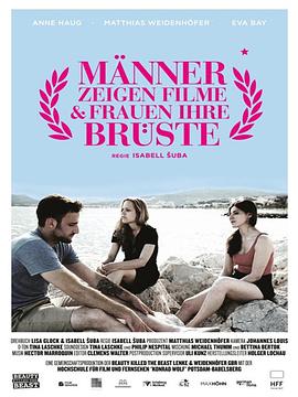 电影《男人拍电影，女人露胸脯  Männer zeigen Filme &amp; Frauen ihre Brüste》（2013德国 / 法国）--高清4K/1080P迅雷BT资源下载