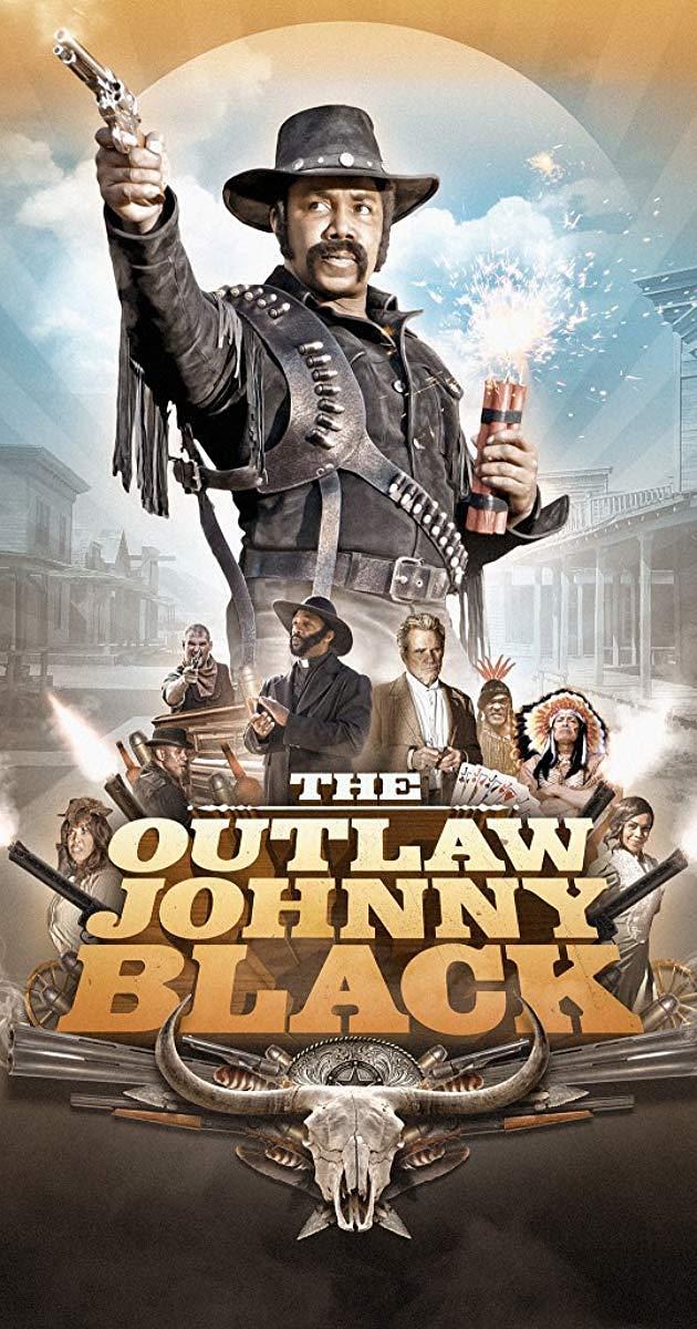 电影《不法之徒约翰尼·布莱克  The Outlaw Johnny Black》（2018美国）--高清4K/1080P迅雷BT资源下载