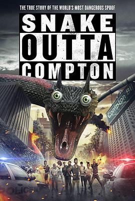 电影《蛇要离开康普顿镇  Snake Outta Compton》（2018美国）--高清4K/1080P迅雷BT资源下载