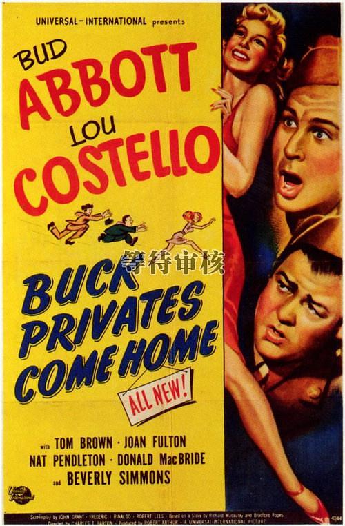 电影《巴克大兵回家乡  Buck Privates Come Home》（1947美国）--高清4K/1080P迅雷BT资源下载