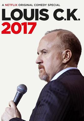 电影《路易·C·K 二〇一七  Louis C.K. 2017》（2017美国）--高清4K/1080P迅雷BT资源下载