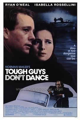 电影《硬汉不跳舞  Tough Guys Don't Dance》（1987美国）--高清4K/1080P迅雷BT资源下载