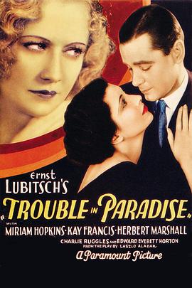 电影《天堂里的烦恼  Trouble in Paradise》（1932美国）--高清4K/1080P迅雷BT资源下载