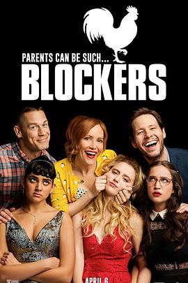 电影《护航父母  Blockers》（2018美国）--高清4K/1080P迅雷BT资源下载