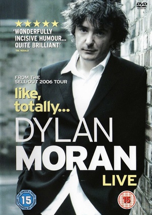 电影《Dylan Moran: Like, Totally》（2006英国）--高清4K/1080P迅雷BT资源下载