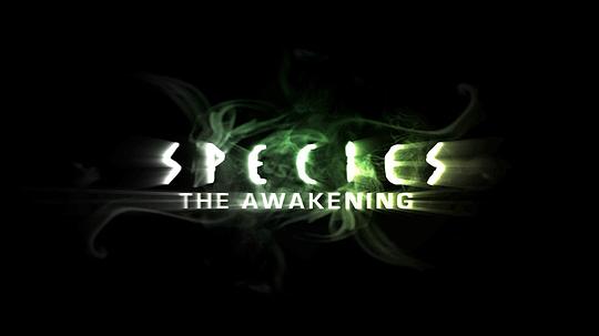 电影《异种4  Species: The Awakening》（2007美国）--高清4K/1080P迅雷BT资源下载