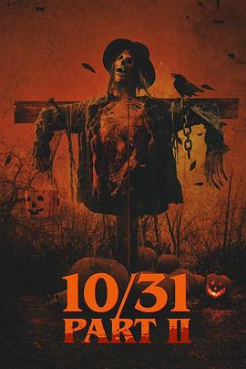 电影《10/31 Part 2》（2019美国）--高清4K/1080P迅雷BT资源下载