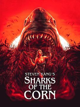 电影《玉米田中的鲨鱼  Sharks of the Corn》（2021美国）--高清4K/1080P迅雷BT资源下载