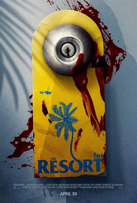 电影《度假村  The Resort》（2021美国）--高清4K/1080P迅雷BT资源下载