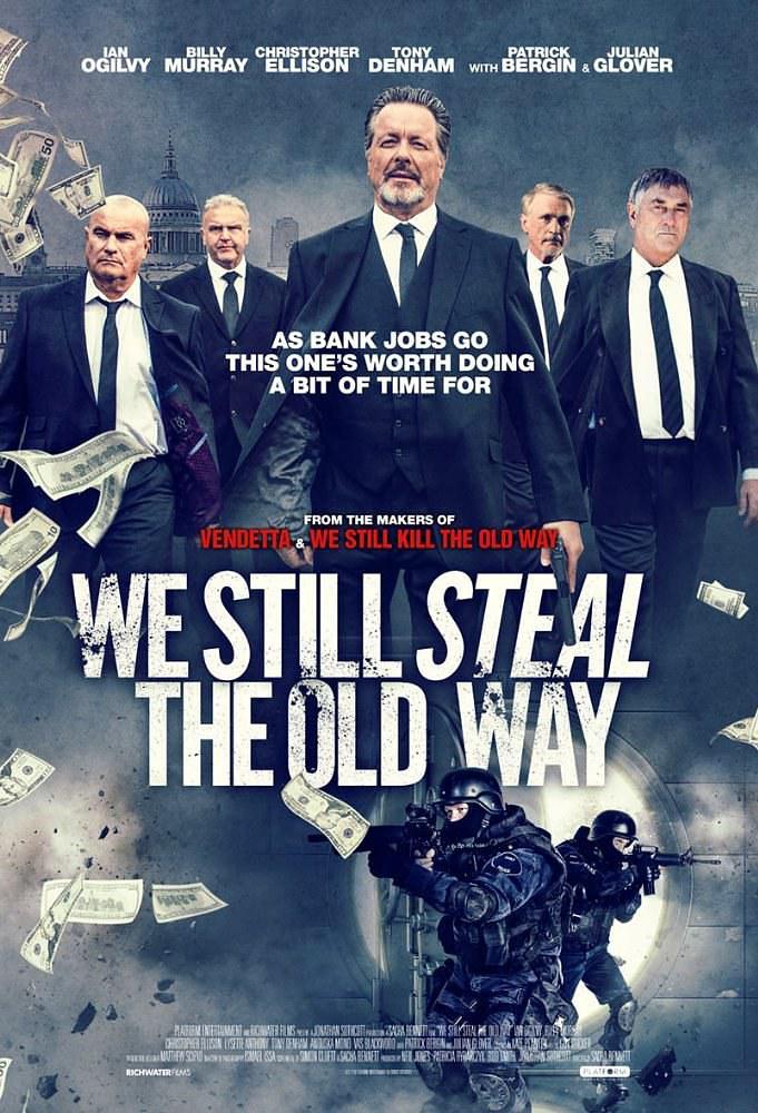 电影《偷窃法则  We Still Steal the Old Way》（2017英国）--高清4K/1080P迅雷BT资源下载