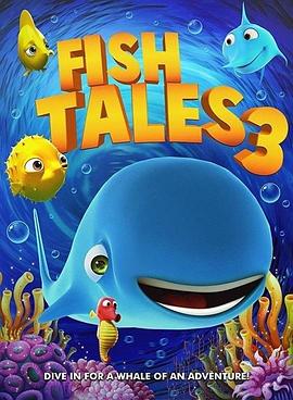 动漫《Fishtales 3》（2018美国）--高清4K/1080P迅雷BT资源下载