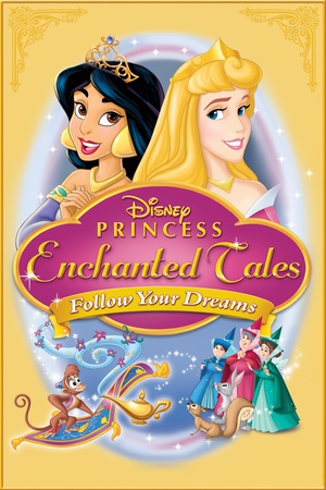 动漫《迪士尼公主奇幻旅程之向梦想飞翔  Disney Princess Enchanted Tales: Follow Your Dreams》（2007美国）--高清4K/1080P迅雷BT资源下载