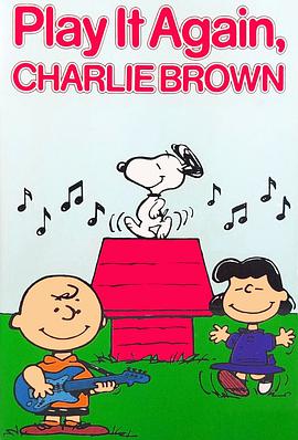 动漫《查理·布朗重奏  Play It Again, Charlie Brown》（1971美国）--高清4K/1080P迅雷BT资源下载