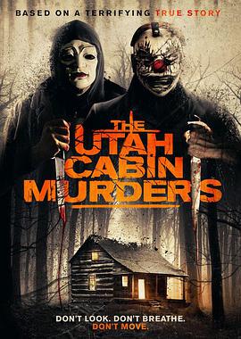 电影《犹他小屋杀人夜  The Utah Cabin Murders》（2019美国）--高清4K/1080P迅雷BT资源下载