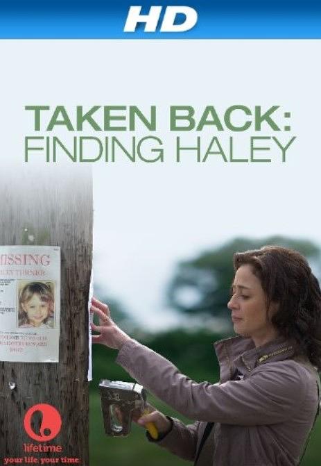 电影《寻女记  Taken.Back.Finding.Haley》（2012美国）--高清4K/1080P迅雷BT资源下载