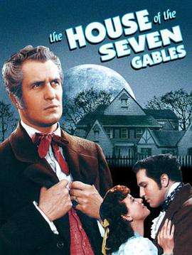 电影《七个尖角阁的房子  The House of the Seven Gables》（1940美国）--高清4K/1080P迅雷BT资源下载