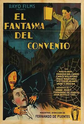 电影《修道院里的幻想  El Fantasma del Convento》（1934墨西哥）--高清4K/1080P迅雷BT资源下载