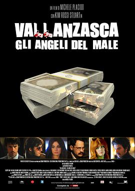 电影《罪恶天使  Vallanzasca - Gli angeli del male》（2010意大利 / 法国 / 罗马尼亚）--高清4K/1080P迅雷BT资源下载