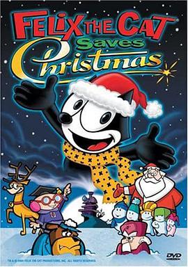 电影短片《Felix the Cat Saves Christmas》（2004中国大陆 / 美国）--高清4K/1080P迅雷BT资源下载