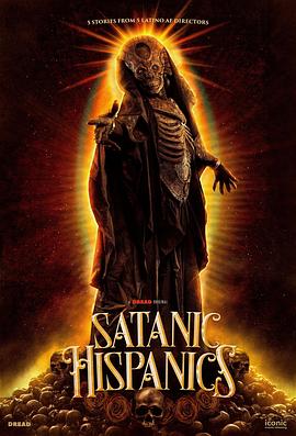 电影《拉美异灵  Satanic Hispanics》（2023美国）--高清4K/1080P迅雷BT资源下载