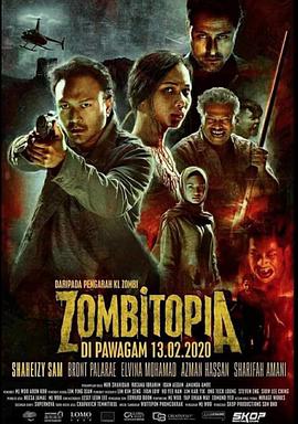 电影《僵尸乌托邦  Zombitopia》（2020马来西亚）--高清4K/1080P迅雷BT资源下载